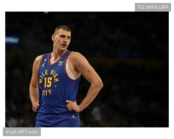 深度分析:现代NBA中锋的进攻角色演变——以约基奇和申京为例 深度分析:现代NBA中锋的进攻角色演变——以约基奇和申京为例